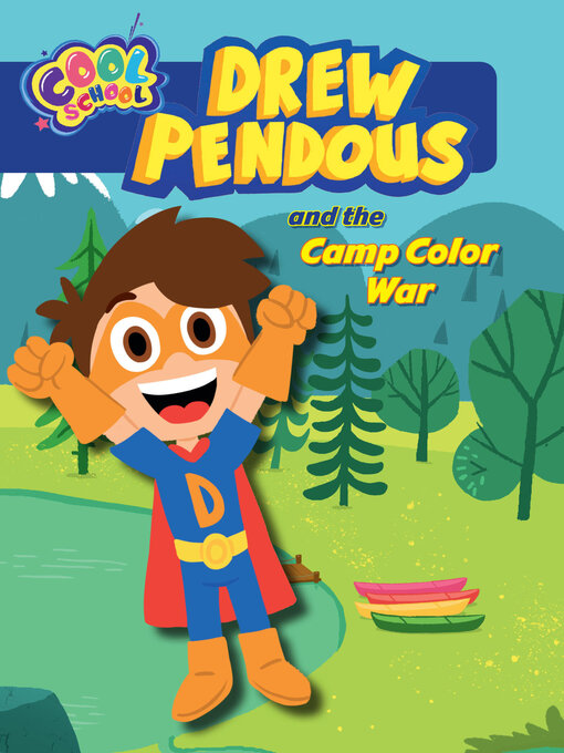 Title details for Drew Pendous and the Camp Color War (Drew Pendous #1) by Cool School - Available